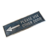 Please use other Door Sign - Directional plaques