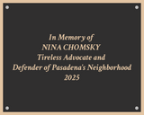 Memorial plaque for Nina Chomsky with text about her contributions to Pasadena's neighborhood.