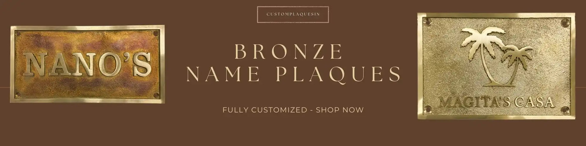 Advertisement for bronze name plaques with 'NANO'S' and 'MAGITAS CASA' plaques on a brown background.